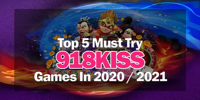 top 5 must try 918kiss games